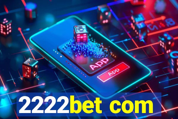 2222bet com